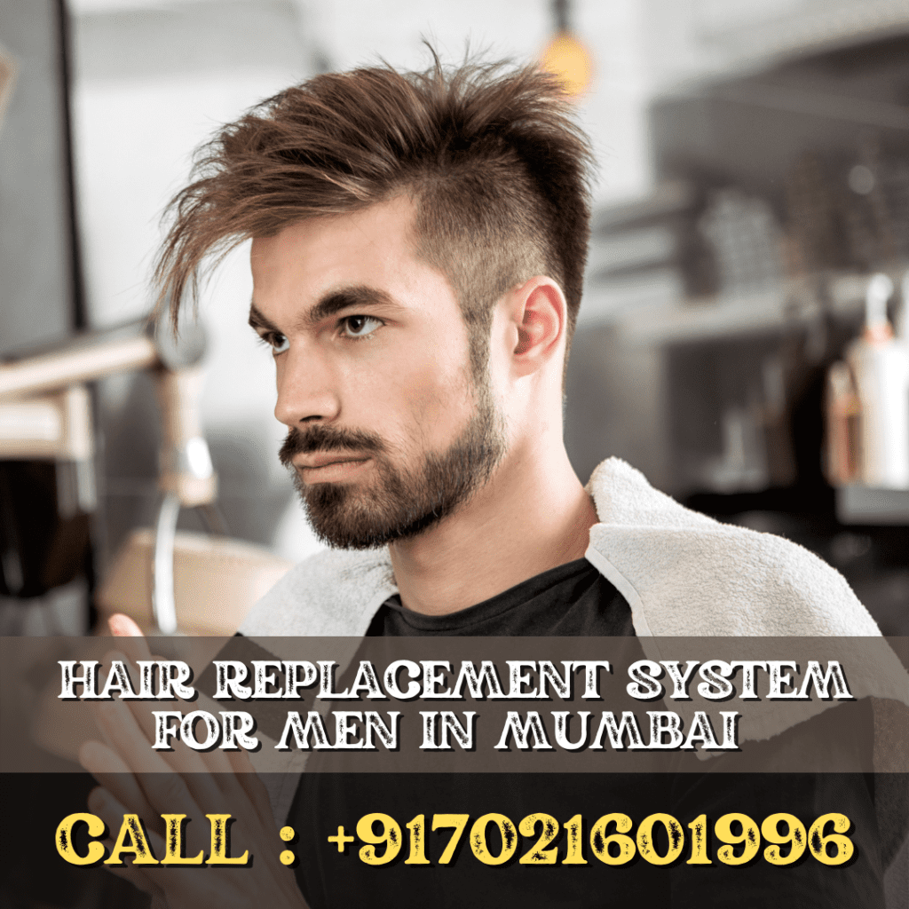 Hair Replacement System for Men in Thane, Mumbai